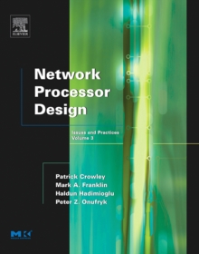 Network Processor Design : Issues and Practices