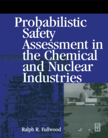 Probabilistic Safety Assessment in the Chemical and Nuclear Industries