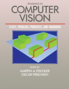 Readings in Computer Vision : Issues, Problem, Principles, and Paradigms