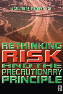 Rethinking Risk and the Precautionary Principle