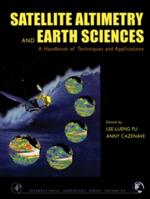 Satellite Altimetry and Earth Sciences : A Handbook of Techniques and Applications