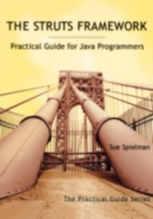 The Struts Framework : Practical Guide for Java Programmers