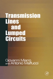 Transmission Lines and Lumped Circuits : Fundamentals and Applications