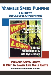 Variable Speed Pumping : A Guide to Successful Applications