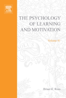 Psychology of Learning and Motivation : Advances in Research and Theory