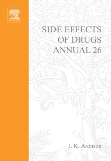 Side Effects of Drugs Annual : A world-wide yearly survey of new data and trends in adverse drug reactions