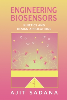 Engineering Biosensors : Kinetics and Design Applications