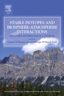 Stable Isotopes and Biosphere - Atmosphere Interactions : Processes and Biological Controls