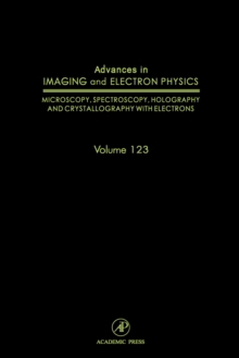 Advances in Imaging and Electron Physics : Advances in Electron Microscopy and Diffraction