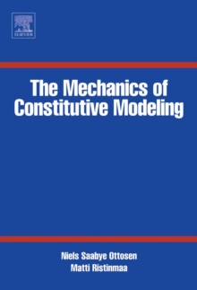 The Mechanics of Constitutive Modeling