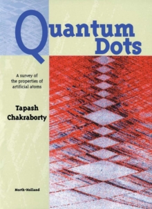 Quantum Dots : A Survey of the Properties of Artificial Atoms