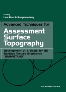 Advanced Techniques for Assessment Surface Topography : Development of a Basis for 3D Surface Texture Standards "Surfstand"