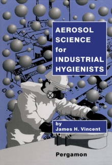 Aerosol Science for Industrial Hygienists