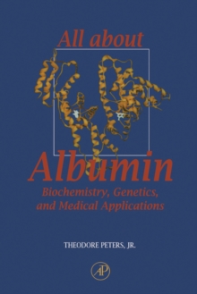 All About Albumin : Biochemistry, Genetics, and Medical Applications