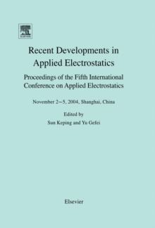 Applied Electrostatics (ICAES 2004) : Proceedings of the Fifth International Conference on Applied Electrostatics