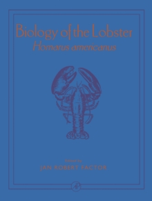 Biology of the Lobster : Homarus americanus