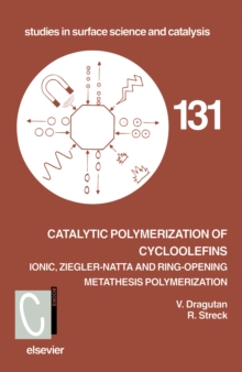 Catalytic Polymerization of Cycloolefins : Ionic, Ziegler-Natta and ring-opening metathesis polymerization