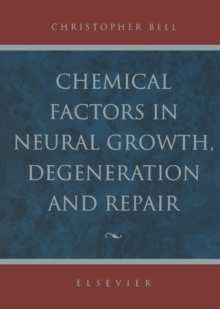 Chemical Factors in Neural Growth, Degeneration and Repair