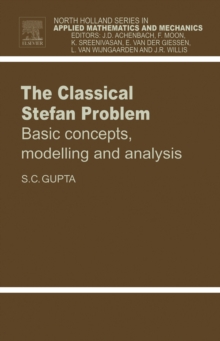 The Classical Stefan Problem : basic concepts, modelling and analysis