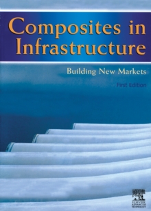 Composites in Infrastructure - Building New Markets