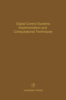 Digital Control Systems Implementation and Computational Techniques : Advances in Theory and Applications