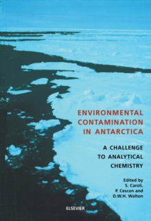 Environmental Contamination in Antarctica : A Challenge to Analytical Chemistry