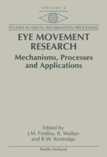 Eye Movement Research : Mechanisms, Processes and Applications