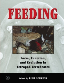 Feeding : Form, Function and Evolution in Tetrapod Vertebrates