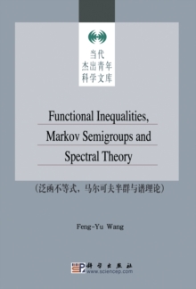 Functional Inequalities Markov Semigroups and Spectral Theory