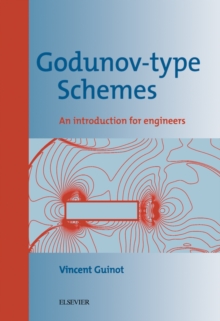 Godunov-type Schemes : An Introduction for Engineers