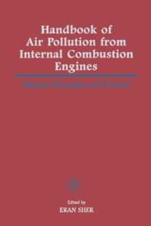 Handbook of Air Pollution from Internal Combustion Engines : Pollutant Formation and Control