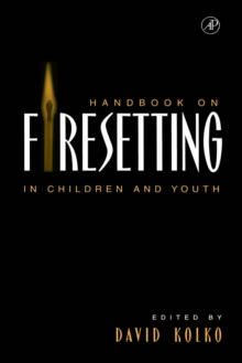 Handbook on Firesetting in Children and Youth