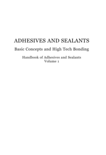 Handbook of Adhesives and Sealants : Basic Concepts and High Tech Bonding