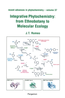 Integrative Phytochemistry: from Ethnobotany to Molecular Ecology : Recent Advances in Phytochemistry