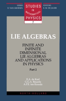 Lie Algebras, Part 2 : Finite and Infinite Dimensional Lie Algebras and Applications in Physics