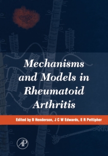 Mechanisms and Models in Rheumatoid Arthritis