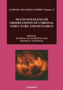 Multi-Wavelength Observations of Coronal Structure and Dynamics