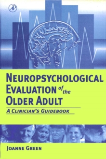 Neuropsychological Evaluation of the Older Adult : A Clinician's Guidebook