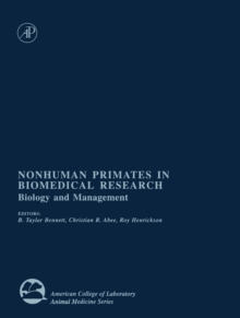 Nonhuman Primates in Biomedical Research : Biology and Management