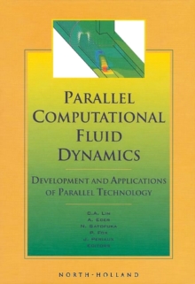 Parallel Computational Fluid Dynamics '98 : Development and Applications of Parallel Technology