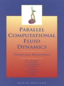 Parallel Computational Fluid Dynamics 2000 : Trends and Applications