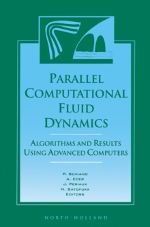 Parallel Computational Fluid Dynamics '96 : Algorithms and Results Using Advanced Computers