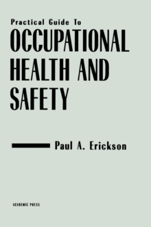 Practical Guide to Occupational Health and Safety