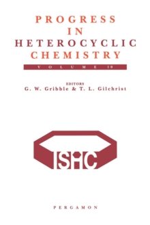 Progress in Heterocyclic Chemistry : A Critical Review of the 1997 Literature Preceded by Two Chapters on Current Heterocyclic Topics