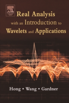 Real Analysis with an Introduction to Wavelets and Applications