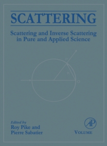 Scattering, Two-Volume Set : Scattering and inverse scattering in Pure and Applied Science