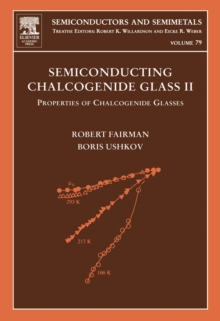 Semiconducting Chalcogenide Glass II : Properties of Chalcogenide Glasses