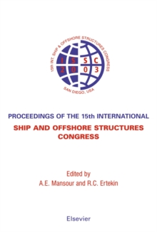 Proceedings of the 15th International Ship and Offshore Structures Congress : 3-volume set