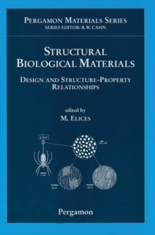 Structural Biological Materials : Design and Structure-Property Relationships