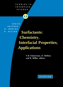 Surfactants: Chemistry, Interfacial Properties, Applications